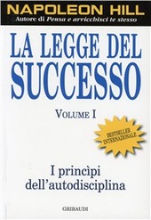 HILL, NAPOLEON - Le Legge Del Successo Vol. 1 - LIBRERIA DEL PONTE